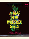 Cover image for A Map for Wrecked Girls